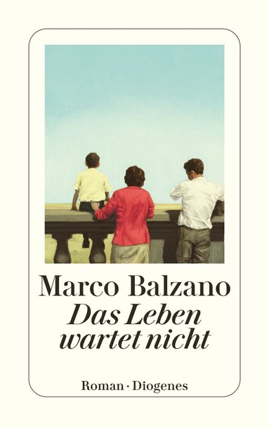 Marco Balzano - Das Leben wartet nicht, Häftad