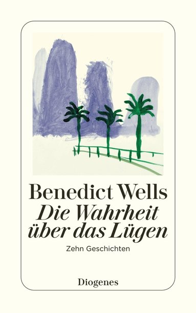 Benedict Wells - Die Wahrheit über das Lügen, Häftad