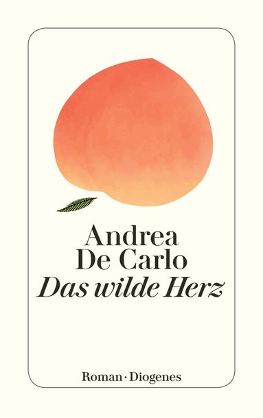 Andrea De Carlo - Das wilde Herz, Häftad