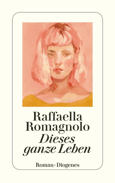 Raffaella Romagnolo - Dieses ganze Leben, Häftad