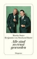 Martin Suter, Benjamin von Stuckrad-Barre - Alle sind so ernst geworden, Häftad