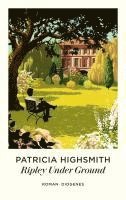 Patricia Highsmith, Paul Ingendaay - Ripley Under Ground, Häftad
