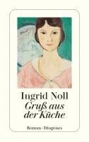 Ingrid Noll - Gruß aus der Küche, Häftad