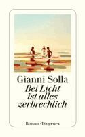 Gianni Solla - Bei Licht ist alles zerbrechlich, Häftad