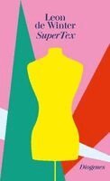 Leon de Winter - SuperTex, Inbunden