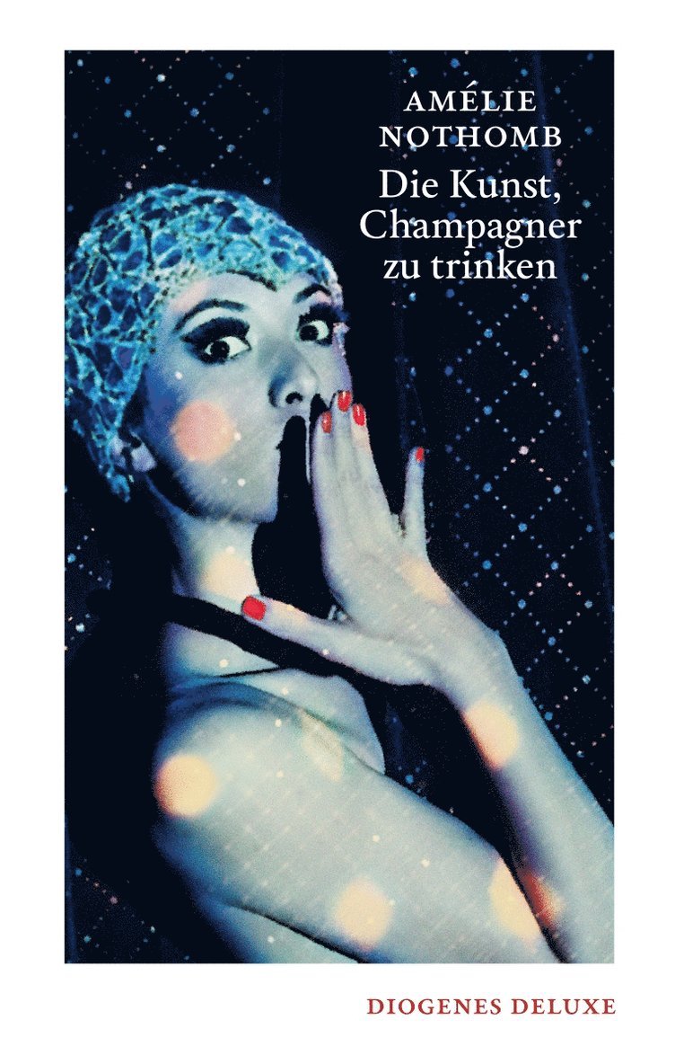Amélie Nothomb - Die Kunst, Champagner zu trinken, Inbunden
