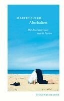 Martin Suter - Abschalten, Inbunden