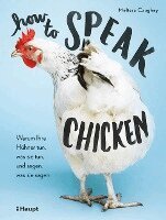 Melissa Caughey - How to Speak Chicken, Häftad