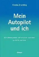 Monika Brunsting - Mein Autopilot und ich, Häftad. Tillgänglighet: Lägg i varukorg