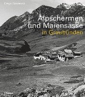bokomslag Alpschermen und Maiensässe in Graubünden