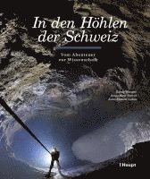 bokomslag In den Höhlen der Schweiz