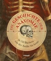 bokomslag Die Geschichte der Anatomie