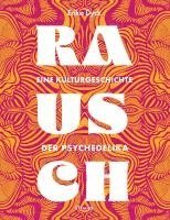 bokomslag Rausch - Eine Kulturgeschichte der Psychedelika