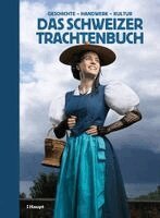 Schweizerische Trachtenvereinigung - Das Schweizer Trachtenbuch, Inbunden