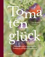 Ute Studer - Tomatenglück, Inbunden