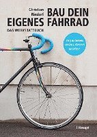 bokomslag Bau dein eigenes Fahrrad