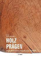 Katja Falkenburger - Holz prägen, Inbunden