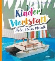 bokomslag Kinder-Werkstatt Holz, Stein, Metall