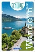 bokomslag Wandern und Schifffahrt Erlebnis Schweiz