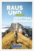 bokomslag Raus und Wandern Zentralschweiz