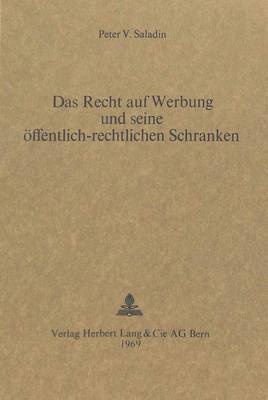 bokomslag Das Recht Auf Werbung Und Seine Oeffentlich-Rechtlichen Schranken