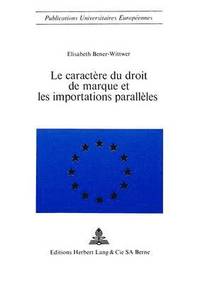 bokomslag Le Caractre Du Droit de Marque Et Les Importations Parallles