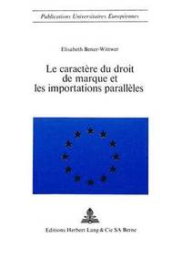 bokomslag Le Caractre Du Droit de Marque Et Les Importations Parallles