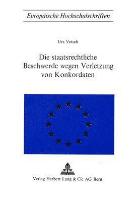 bokomslag Die Staatsrechtliche Beschwerde Wegen Verletzung Von Konkordaten