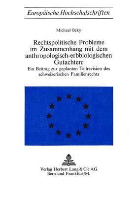 bokomslag Rechtspolitische Probleme Im Zusammenhang Mit Dem Anthropologisch-Erbbiologischen Gutachten