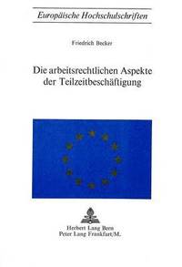 bokomslag Die Arbeitsrechtlichen Aspekte Der Teilzeitbeschaeftigung