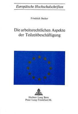 Die Arbeitsrechtlichen Aspekte Der Teilzeitbeschaeftigung 1