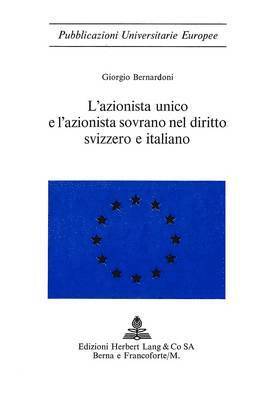 bokomslag L'Azionista Unico E l'Azionista Sovrano Nel Diritto Svizzero E Italiano