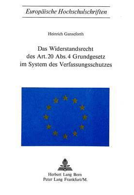 bokomslag Das Widerstandsrecht Des Art. 20 Abs. 4 Grundgesetz Im System Des Verfassungsschutzes