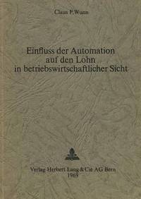 bokomslag Einfluss Der Automation Auf Den Lohn in Betriebswirtschaftlicher Sicht