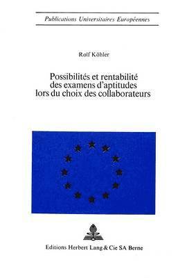 bokomslag Possibilits Et Rentabilit Des Examens d'Aptitudes Lors Du Choix Des Collaborateurs