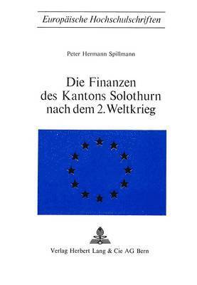 bokomslag Die Finanzen Des Kantons Solothurn Nach Dem 2. Weltkrieg