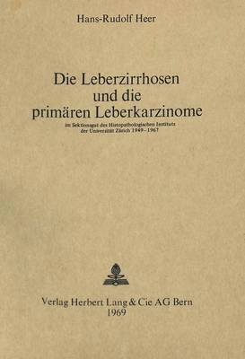 Die Leberzirrhosen Und Die Primaeren Leberkarzinome 1