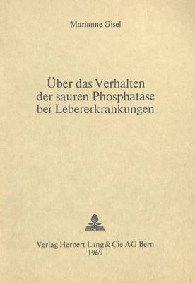 bokomslag Ueber Das Verhalten Der Sauren Phosphatase Bei Lebererkrankungen