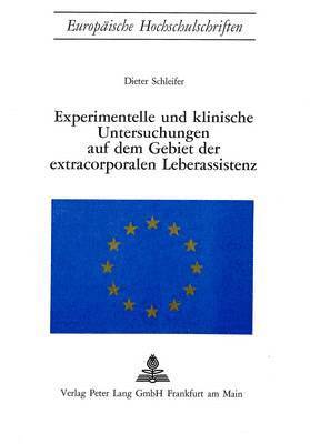 Experimentelle Und Klinische Untersuchungen Auf Dem Gebiet Der Extracorporalen Leberassistenz 1