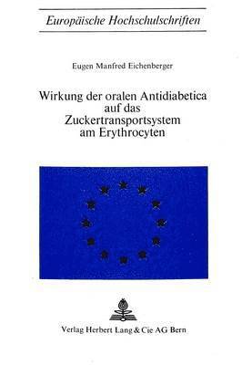 bokomslag Wirkung Der Oralen Antidiabetica Auf Das Zuckertransportsystem Am Erythrocyten