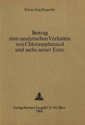 bokomslag Beitrag Zum Analytischen Verhalten Von Chloramphenicol Und Sechs Seiner Ester