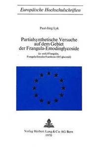 bokomslag Partialsynthetische Versuche Auf Dem Gebiet Der Frangula-Emodinglycoside