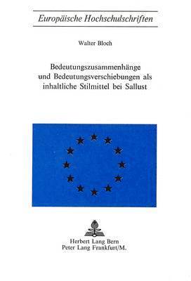 Bedeutungszusammenhaenge Und Bedeutungsverschiebungen ALS Inhaltliche Stilmittel Bei Sallust 1