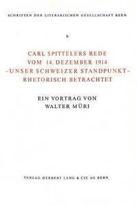 bokomslag Carl Spittelers Rede Vom 14. Dezember 1914 - Unser Schweizer Standpunkt - Rhetorisch Betrachtet