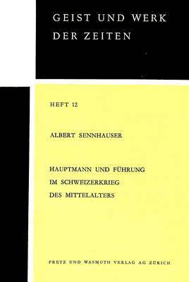 Hauptmann Und Fuehrung Im Schweizerkrieg Des Mittelalters 1