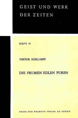 Viktor Schlumpf - Die Frumen Edlen Puren, Häftad