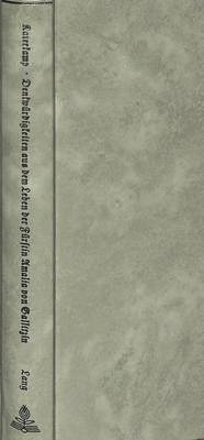 Denkwuerdigkeiten Aus Dem Leben Der Fuerstin Amalia Von Gallitzin, Geborenen Graefin Von Schmettau 1