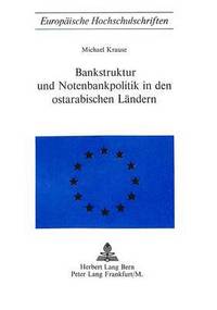 bokomslag Bankstruktur Und Notenbankpolitik in Den Ostarabischen Laendern