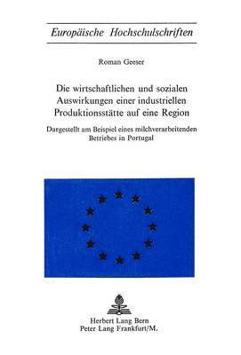 Die Wirtschaftlichen Und Sozialen Auswirkungen Einer Industriellen Produktionsstaette Auf Eine Region 1