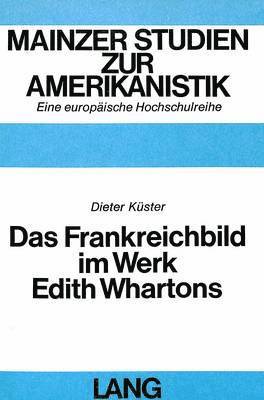 bokomslag Das Frankreichbild Im Werk Edith Whartons